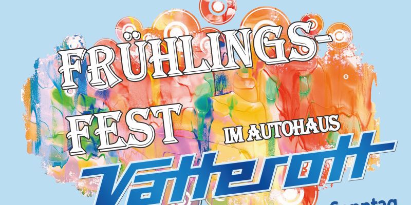 Frühlingsfest beim Autohaus Vatterott mit vielen Highlights